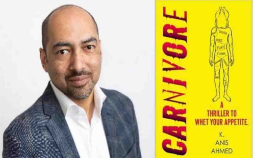 কাজী আনিস আহমেদের উপন্যাস ‘কার্নিভোর’  প্রকাশ হচ্ছে  হার্পার কলিন্স থেকে 